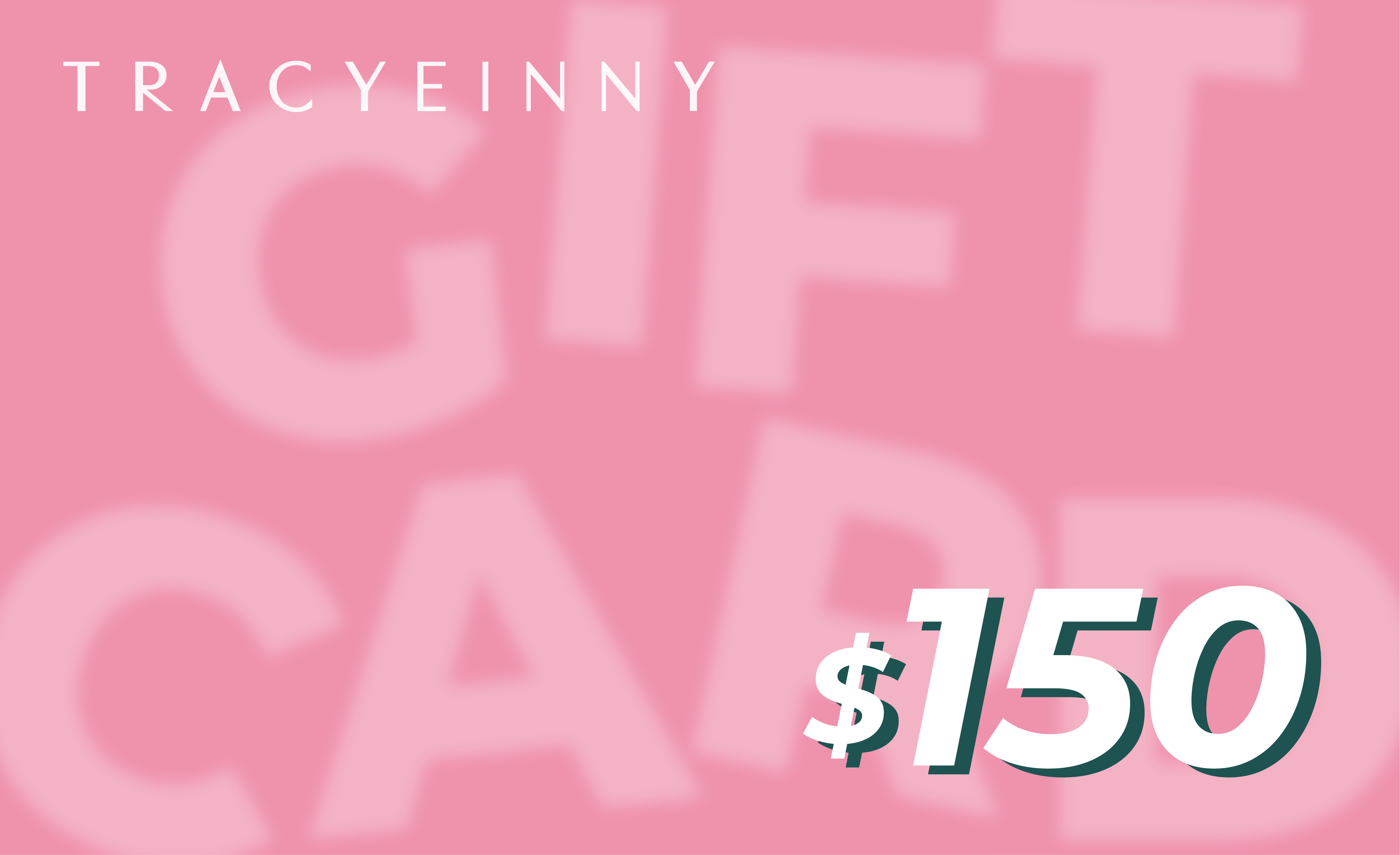 Tracyeinny Gift Card